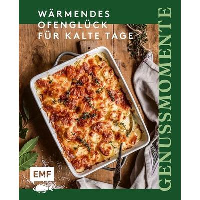 Genussmomente: Wärmendes Ofenglück für kalte Tage, Gebundene Ausgabe von , Edition Michael Fischer / EMF Verlag, 978-3-7459-3053-5