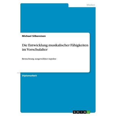 Die Entwicklung musikalischer Fähigkeiten im Vorschulalter -