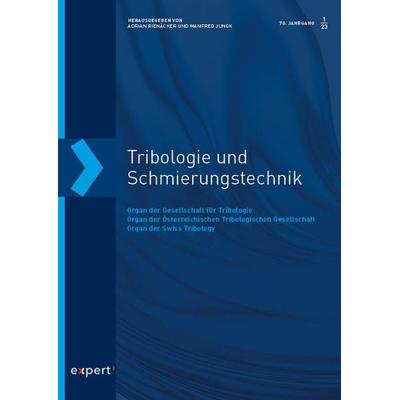 Tribologie und Schmierungstechnik 70, 1 (2023), Taschenbuch von , Expert verlag ein Imprint von Narr Francke Attempto Verlag, 978-3-381-10021-7