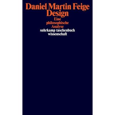 Design, Taschenbuch von Daniel Martin Feige, Suhrkamp, 978-3-518-29835-0