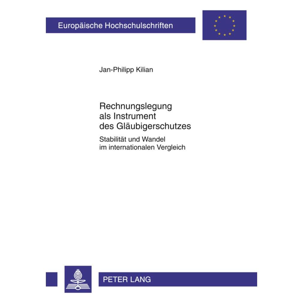 Peter Lang Rechnungslegung als Instrument des Gläubigerschutzes (Deutsch, Softcover, Jan-Philipp Kilian) (56023527)