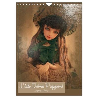 Lieb deine Puppen! (Wandkalender 2027 DIN A4 hoch), CALVENDO Monatskalender