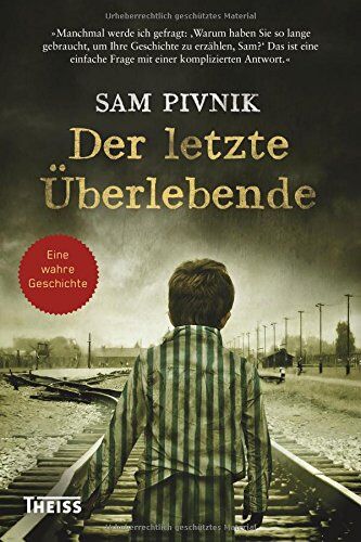 Sam Pivnik - Der letzte Überlebende: Wie ich dem Holocaust entkam - Preis vom 11.10.2026 15:43:13 h