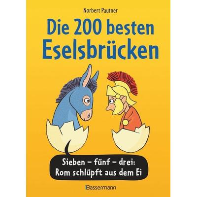 Die 200 besten Eselsbrücken - merk-würdig illustriert, Gebundene Ausgabe von Norbert Pautner, Bassermann, 978-3-8094-4388-9