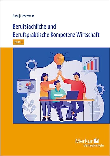 Annelie Bahr - Berufsfachliche und Berufspraktische Kompetenz Wirtschaft Band 1 - Preis vom 13.10.2026 11:25:28 h