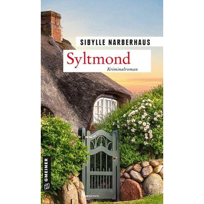 Syltmond, Taschenbuch von Sibylle Narberhaus, Gmeiner-Verlag, 978-3-8392-0081-0