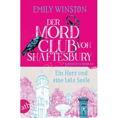 Der Mordclub von Shaftesbury – Ein Herz und eine tote Seele, Taschenbuch von Emily Winston, Aufbau TB