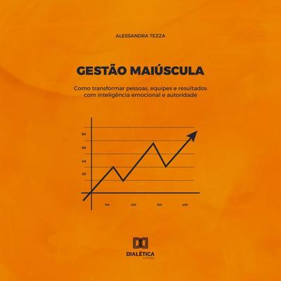 Gestão Maiúscula - Alessandra Tezza, Audio, 9786527407508