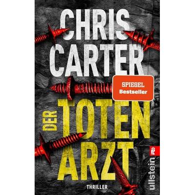 Der Totenarzt, Taschenbuch von Chris Carter, Ullstein Taschenbuch