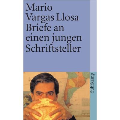 Briefe an einen jungen Schriftsteller, Taschenbuch von Mario Vargas Llosa, Suhrkamp, 978-3-518-45601-9