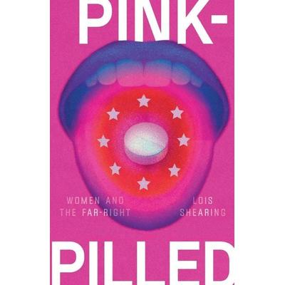 Pink-pilled, Taschenbuch von Lois Shearing, Manchester University Press, 978-1-5261-7069-9