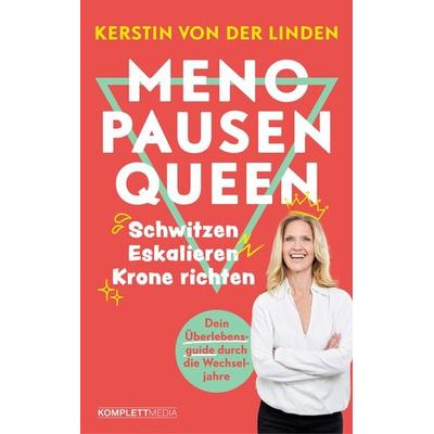 Menopausenqueen, Taschenbuch von Kerstin der Linden, Scholo Verlag der Komplett-Media GmbH, 978-3-8312-0641-4
