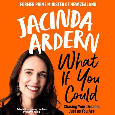 What If You Could - Jacinda Ardern, Audio, 9781035095780