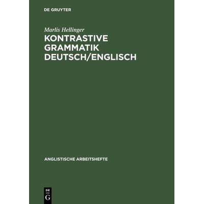 Kontrastive Grammatik Deutsch/Englisch, Gebundene Ausgabe von Marlis Hellinger, De Gruyter Oldenbourg, 978-3-484-40050-4