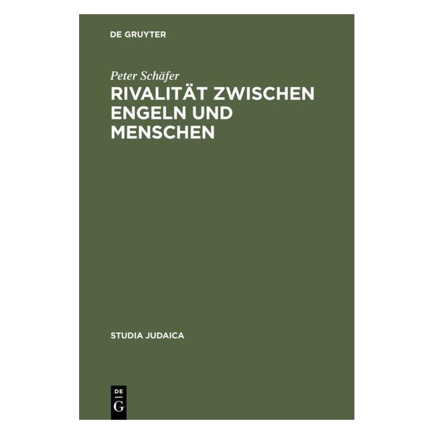 De Gruyter Rivalität zwischen Engeln und Menschen (Deutsch, Hardcover, Peter Schäfer) (7227352)