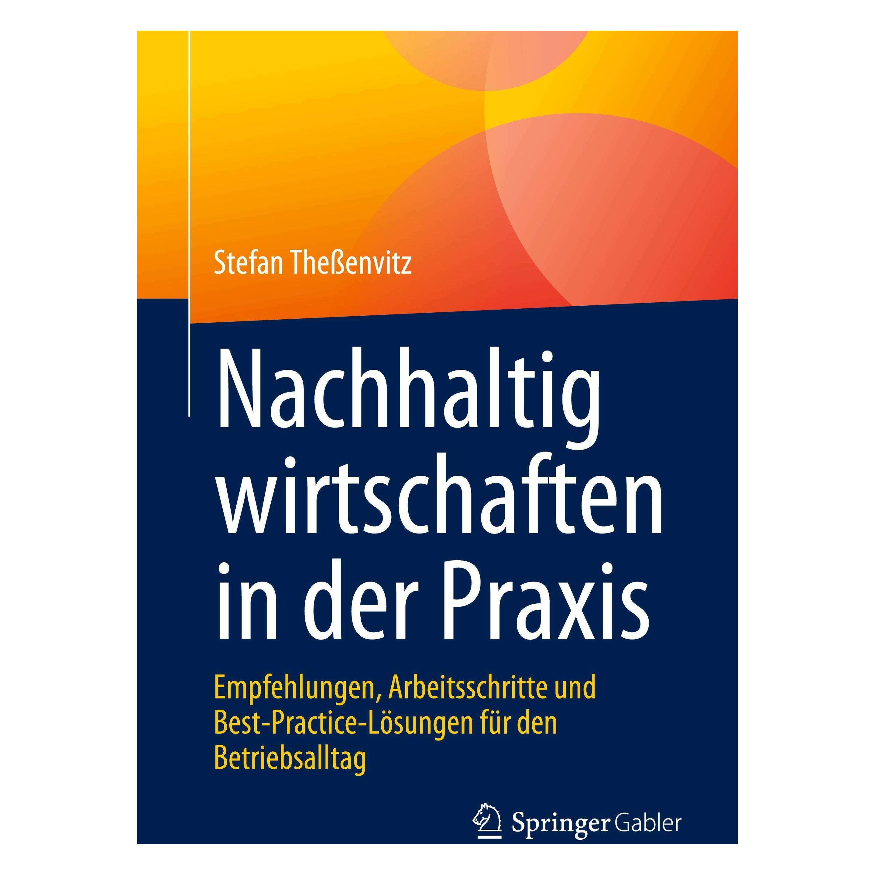 Springer Nachhaltig wirtschaften in der Praxis (Deutsch, Softcover, Stefan Thessenvitz) (40162464)