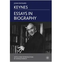Essays in Biography, Fachbücher von J Keynes, J. Keynes, John Maynard Keynes