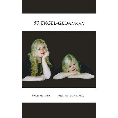 50 Engel-Gedanken, Taschenbuch von Carin Reiterer, Reiterer, C, 978-3-9807755-7-1
