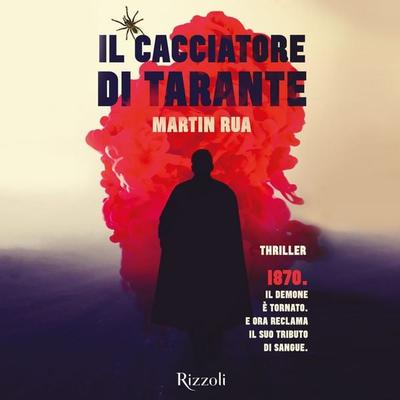 Il cacciatore di tarante - Martin Rua, Audio, 9788831803014