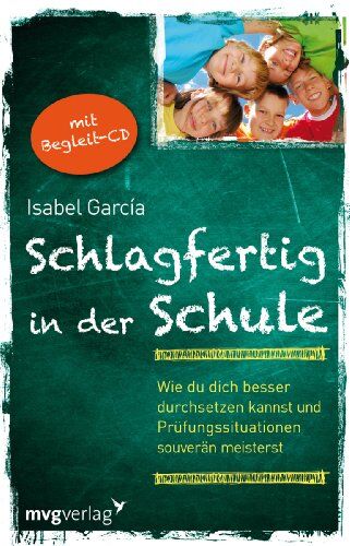 Isabel García - Schlagfertig in der Schule: Wie du dich besser durchsetzen kannst und Prüfungssituationen souverän meisterst - Preis vom 13.10.2026 11:25:28 h