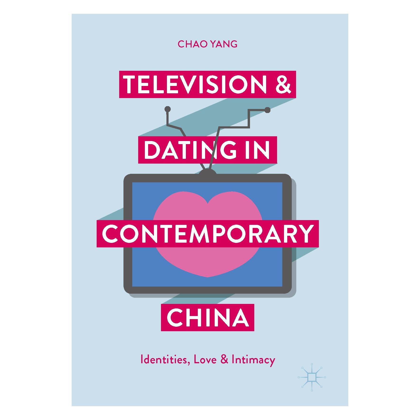 Springer Television and Dating in Contemporary China (Englisch, Hardcover, Chao Yang) (9789811039867)