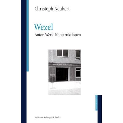 Neubert, C: Wezel, Taschenbuch von Christoph Neubert, Königshausen u. Neumann, 978-3-8260-3695-8