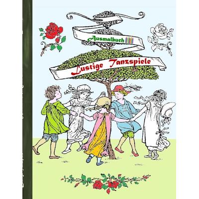 Lustige Tanzspiele (Ausmalbuch), Taschenbuch von Luisa Rose, BoD – Books on Demand, 978-3-7431-0427-3