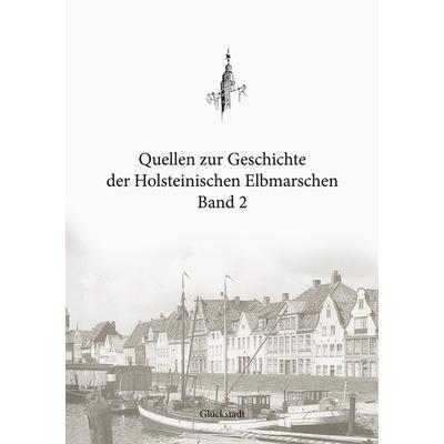 Quellen zur Geschichte der Holsteinischen Elbmarschen: Band 2, Taschenbuch von , BoD – Books on Demand, 978-3-7526-2201-0