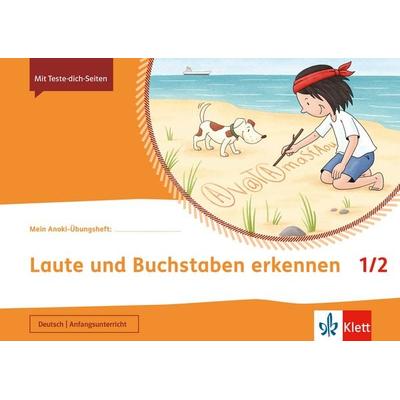 Mein Anoki-Übungsheft. Laute und Buchstaben erkennen 1/2. Übungsheft Klasse 1/2, Geheftet von , Klett Schulbuchverlag, 978-3-12-162141-5