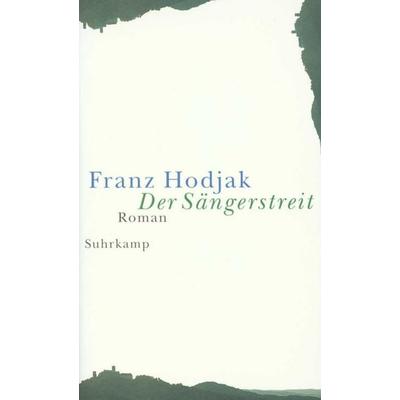 Der Sängerstreit, Gebundene Ausgabe von Franz Hodjak, Suhrkamp, 978-3-518-41124-7