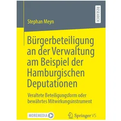 Bürgerbeteiligung an der Verwaltung am Beispiel der Hamburgischen Deputationen, Fachbücher von Stephan Meyn
