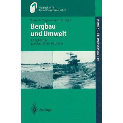 Bergbau und Umwelt, Taschenbuch von Thomas Wippermann, Springer Berlin, 978-3-540-66341-6