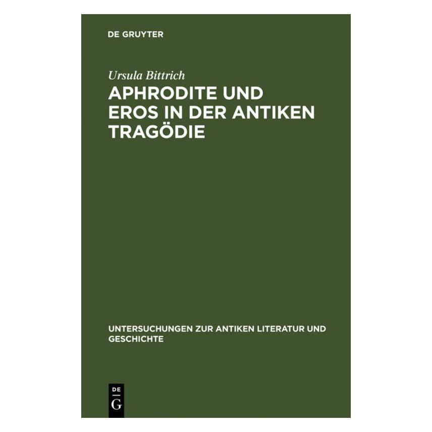 De Gruyter Bittrich,U.:Aphrodite u.Eros (Deutsch, Hardcover, Ursula Bittrich) (67766060)