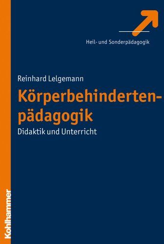 Reinhard Lelgemann - Körperbehindertenpädagogik: Didaktik und Unterricht - Preis vom 10.10.2026 11:48:34 h