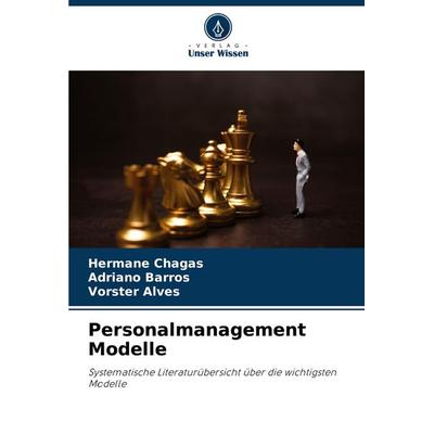 Personalmanagement Modelle, Taschenbuch von Hérmane Chagas,Adriano Barros,Vorster Alves, Verlag Unser Wissen, 978-620-7-87052-3