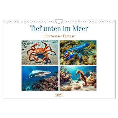 Tief unten im Meer Unterwasser Fantasy (Wandkalender 2027 DIN A4 quer), CALVENDO Monatskalender