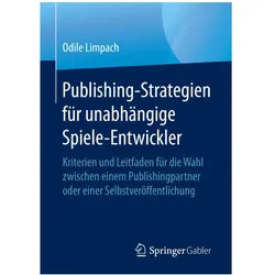 Publishing-Strategien für unabhängige Spiele-Entwickler, Fachbücher von Odile Limpach