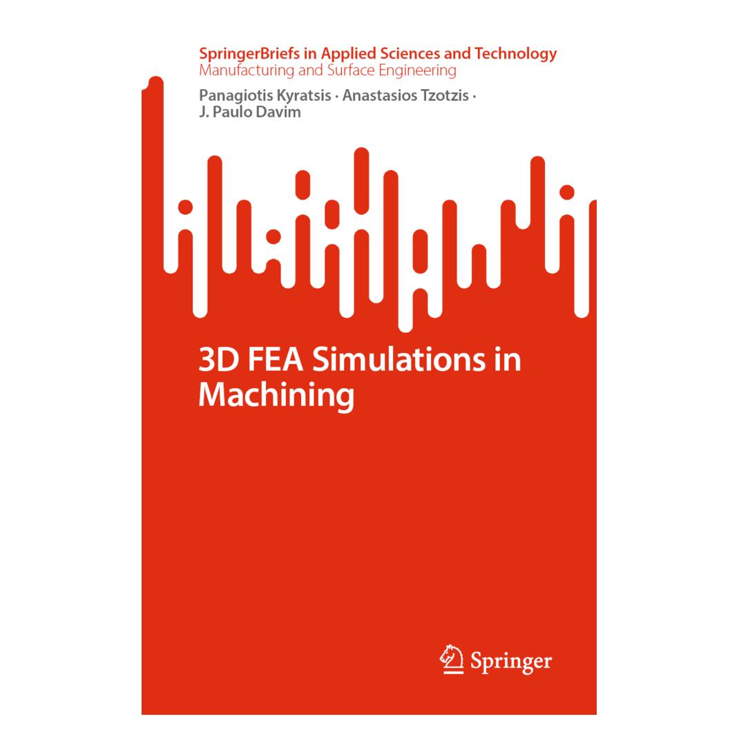 Springer 3D FEA Simulations in Machining (Englisch, Softcover, Anastasios Tzotzis, J. Paulo Davim, Panagiotis Kyratsis) (56909948)