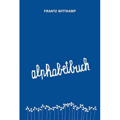 Alphabetbuch, Taschenbuch von Frantz Wittkamp, Alphabeet Verlag