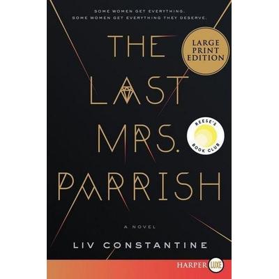 The Last Mrs. Parrish, Taschenbuch von Liv Constantine, Harper Collins (US), 978-0-06-268816-3