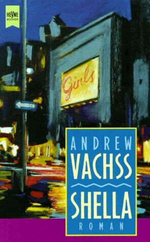Vachss, Andrew H. - Shella. - Preis vom 09.10.2026 07:28:09 h