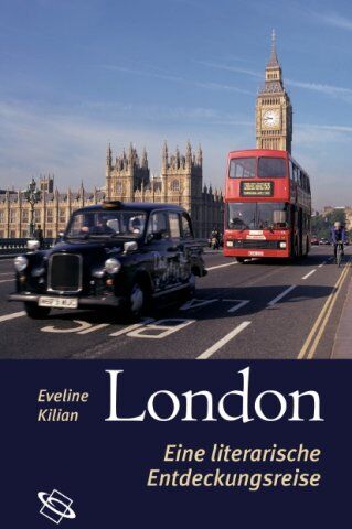 Eveline Kilian - London. Eine literarische Entdeckungsreise - Preis vom 09.10.2026 07:28:09 h