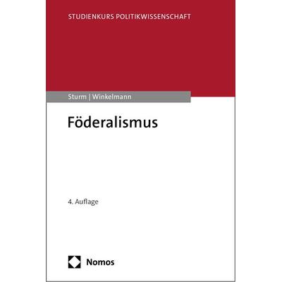 Föderalismus, Taschenbuch von Roland Sturm,Thorsten Winkelmann, Nomos, 978-3-7560-0819-3