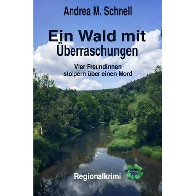 Feldjäger Kleeblatt / Ein Wald mit Überraschungen, Taschenbuch von Andrea M. Schnell, Epubli, 978-3-7584-2283-6