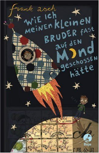 Frank Asch - Wie ich meinen kleinen Bruder fast auf den Mond geschossen hätte - Preis vom 09.10.2026 07:28:09 h