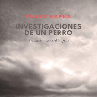 Investigaciones de un perro - Franz Kafka, Audio, 9789152124048