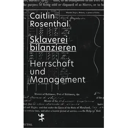 Rosenthal:Sklaverei bilanzieren, Sachbücher von Caitlin Rosenthal