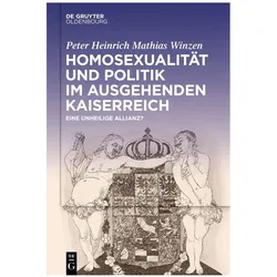 Homosexualität und Politik im ausgehenden Kaiserreich, Fachbücher von Peter Heinrich Mathias Winzen