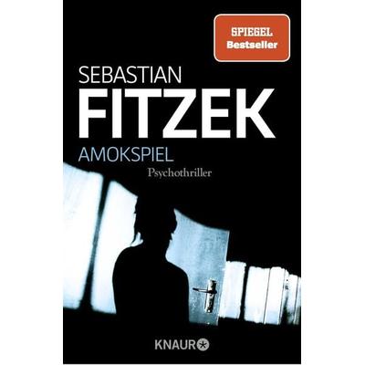 Amokspiel, Taschenbuch von Sebastian Fitzek, Knaur Taschenbuch