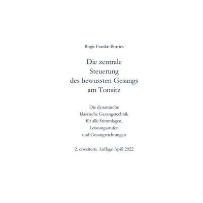 Die zentrale Steuerung des bewussten Gesangs am Tonsitz -